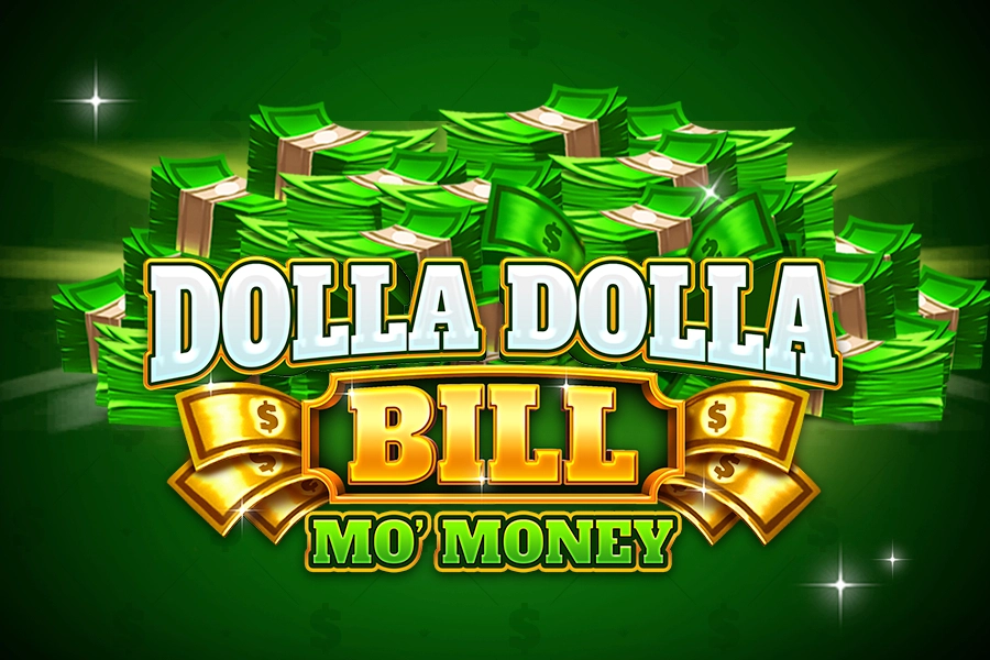Dolla Dolla Bill Mo' Money